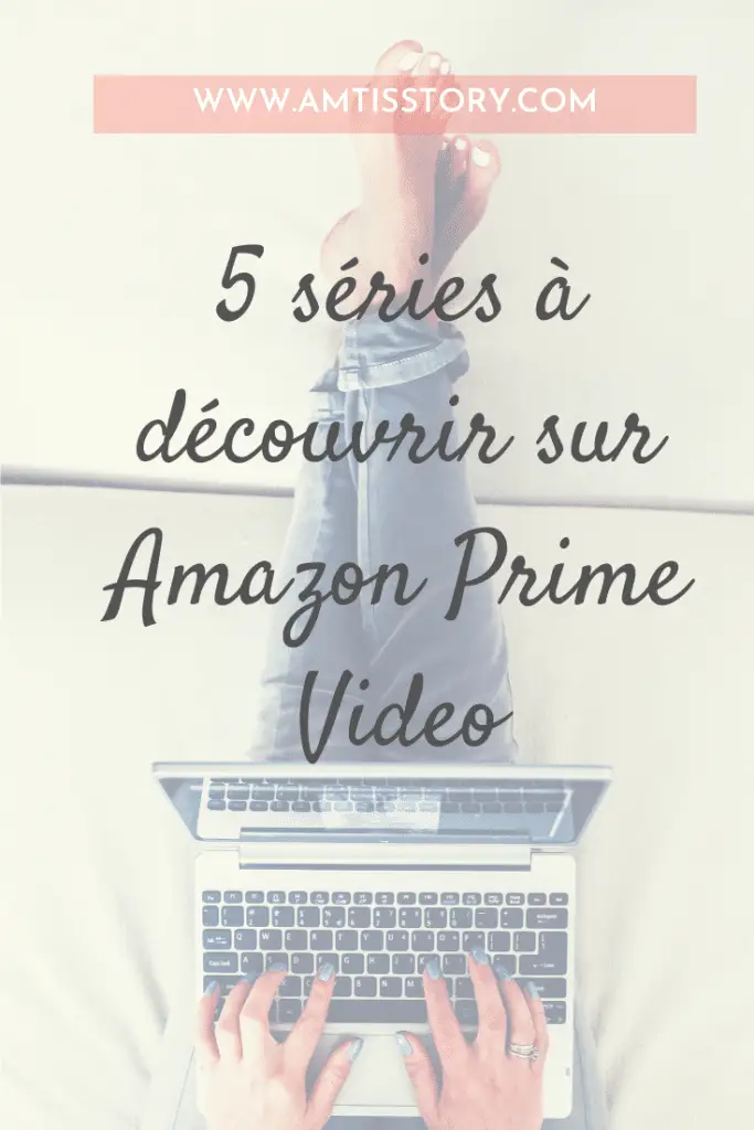 Sélection séries Amazon Prime