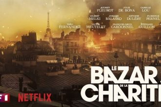 Le Bazar de la Charité, une série française rétro à suspense