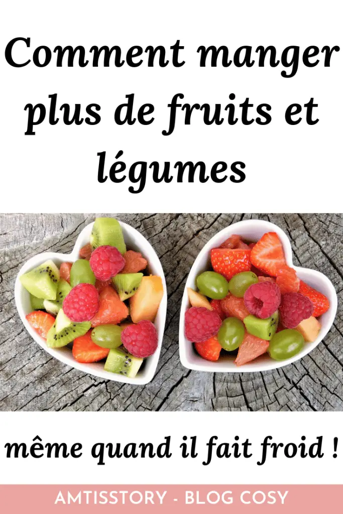Comment manger plus de fruits et légumes