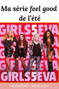 Girls5eva série feel good